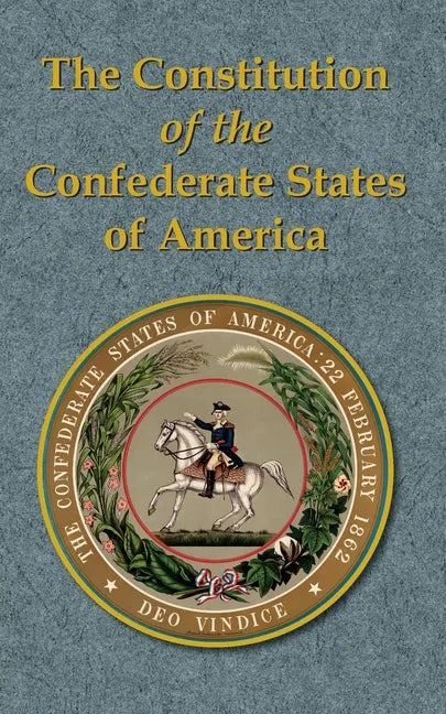 The Constitution of the Confederate States of America - Paperback
