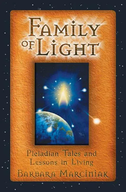 Family of Light: Pleiadian Tales and Lessons in Living - Paperback