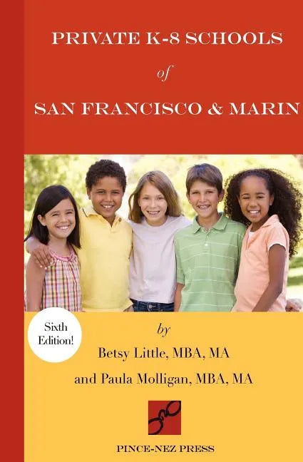 Private K-8 Schools of San Francisco & Marin - Paperback