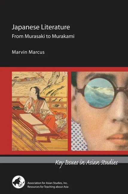 Japanese Literature: From Murasaki to Murakami - Paperback