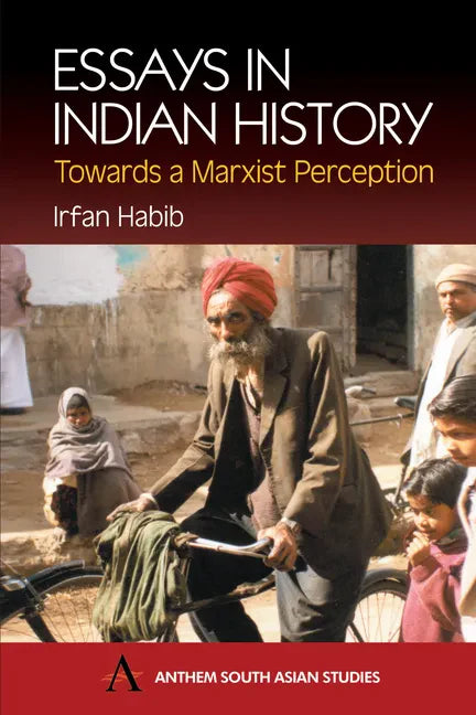 Essays in Indian History: Towards a Marxist Perception: With the Economic History of Medieval India: A Survey - Paperback
