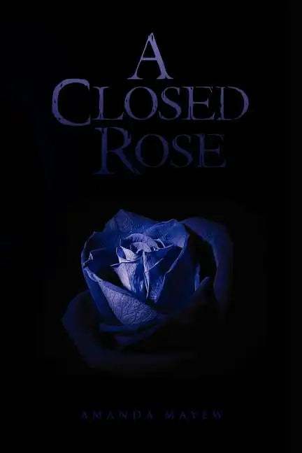 A Closed Rose - Paperback