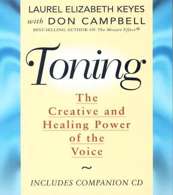 Toning: The Creative and Healing Power of the Voice [With CD] - Paperback