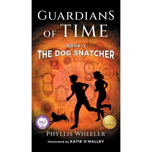 The Dog Snatcher, Guardians of Time Book 1: A children's fantasy adventure - Hardcover