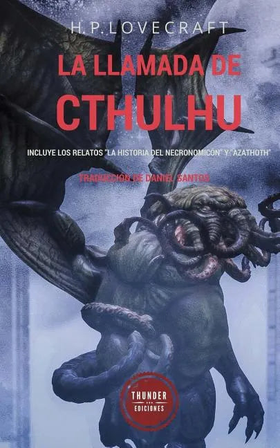La llamada de Cthulhu: Incluye los relatos "La historia del Necronomicón" y "Azathoth" - Paperback