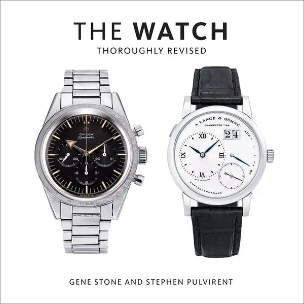 The Watch, Thoroughly Revised: The Art and Craft of Watchmaking - Hardcover