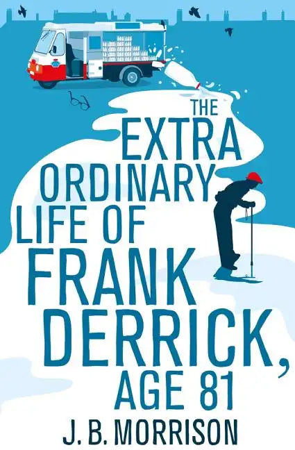The Extra Ordinary Life of Frank Derrick, Age 81 - Paperback