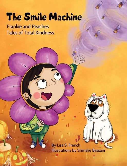 The Smile Machine: A story about altruism and empathy and how sharing the beauty of nature can make happiness grow. - Hardcover