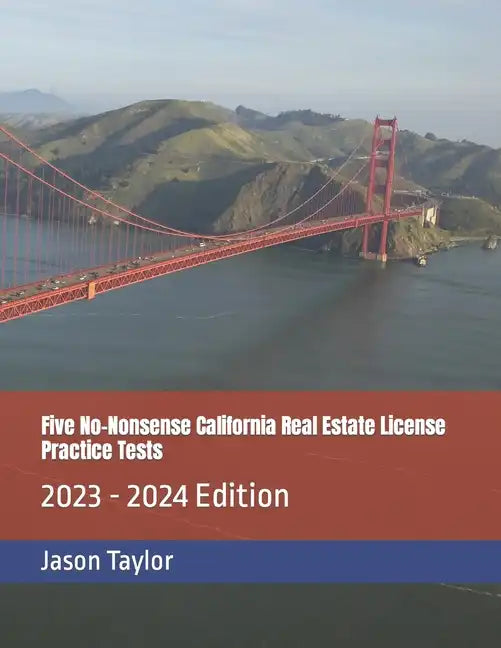 Five No-Nonsense California Real Estate License Practice Tests: 2023 - 2024 Edition - Paperback