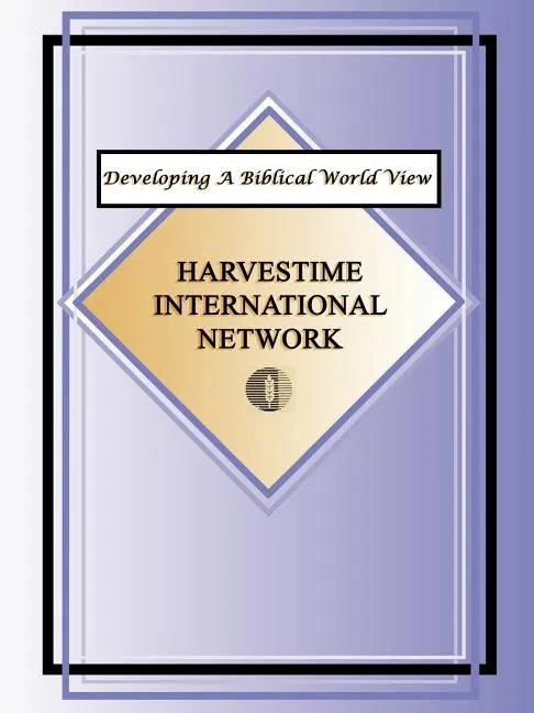 Developing a Biblical World View - Paperback