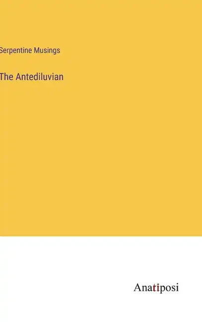 The Antediluvian - Hardcover
