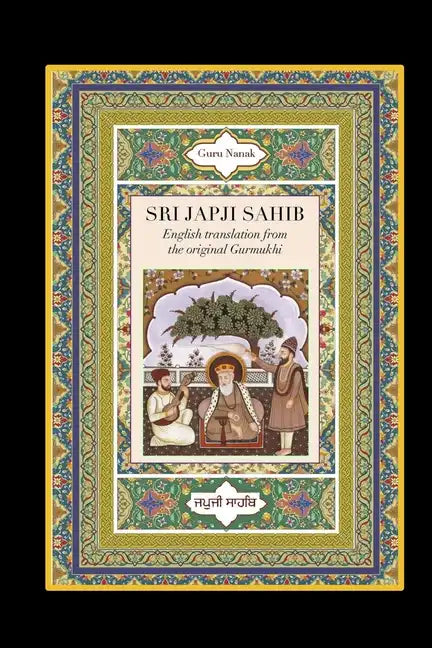 Sri Japji Sahib: English Translation from the Original Gurmukhi - Paperback