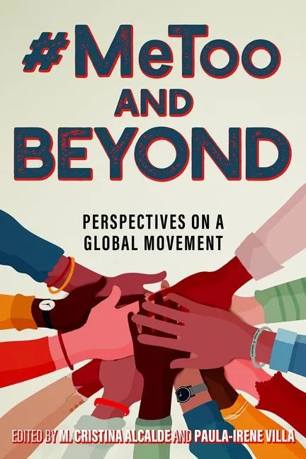 #Metoo and Beyond: Perspectives on a Global Movement - Hardcover