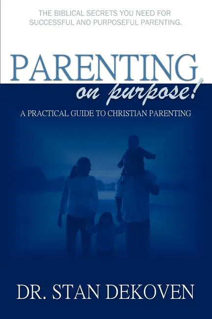 Parenting on Purpose - Paperback