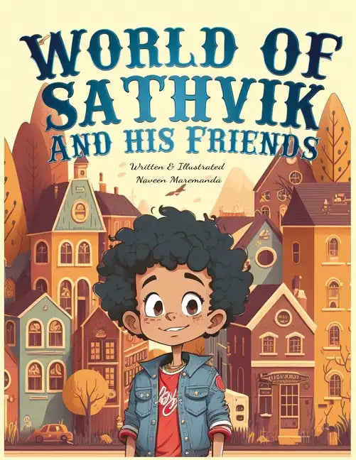 World of Sathvik and his Friends: Anything is possible - Paperback