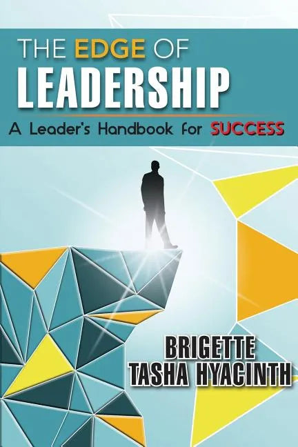 The Edge of Leadership: A Leader's Handbook for Success - Paperback