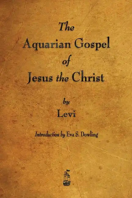 The Aquarian Gospel of Jesus the Christ - Paperback