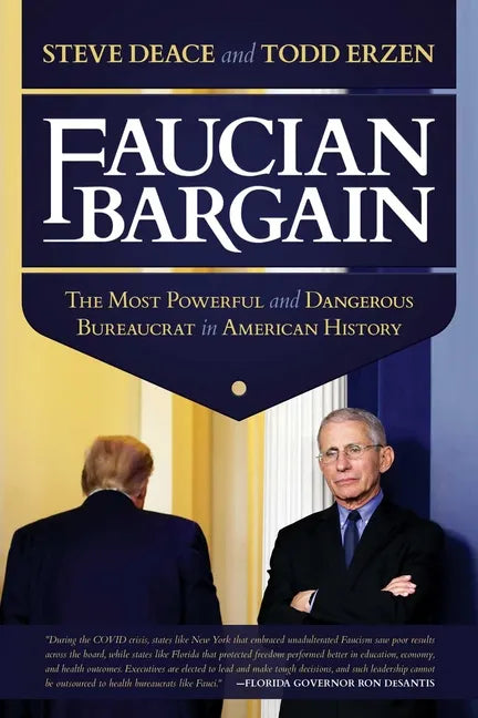 Faucian Bargain: The Most Powerful and Dangerous Bureaucrat in American History - Paperback