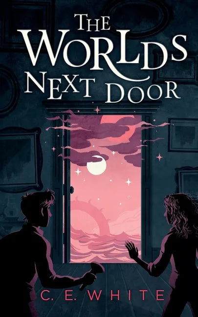 The Worlds Next Door: A mysterious old house. Another world. A terrifying enemy. - Paperback