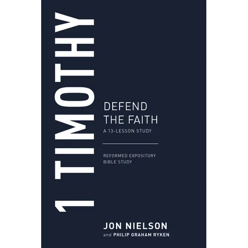 1 Timothy: Defend the Faith - Paperback