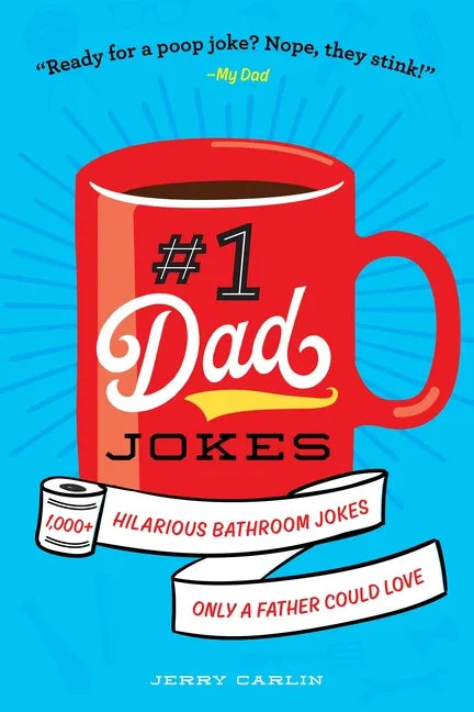 #1 Dad Jokes: 1,000+ Hilarious Bathroom Jokes Only a Father Could Love - Paperback