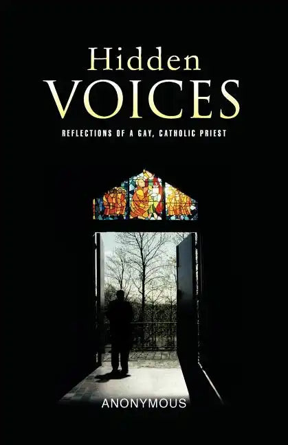 Hidden Voices: Reflections of a Gay, Catholic Priest - Paperback