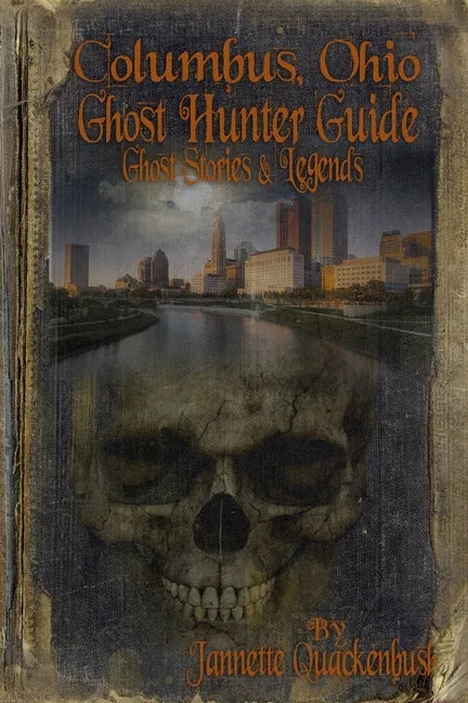 Columbus Ohio Ghost Hunter Guide - Paperback