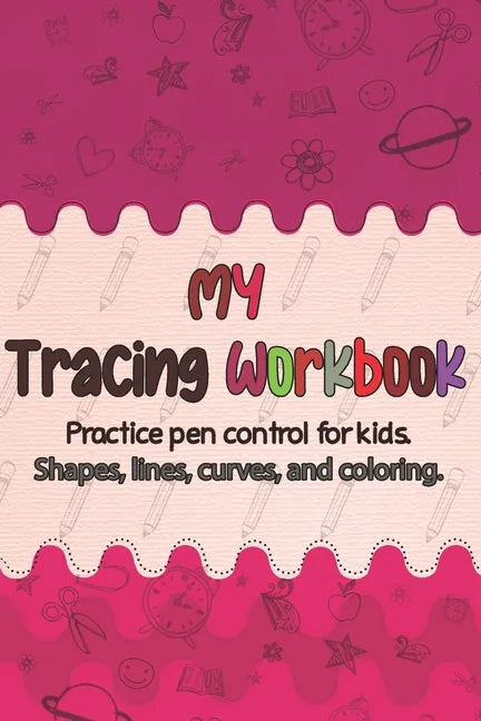 Tracing workbook for kids: Pen Control Practice, Preschool Learning Book for 3 and 4 to 6 year olds and kindergarten. - Paperback