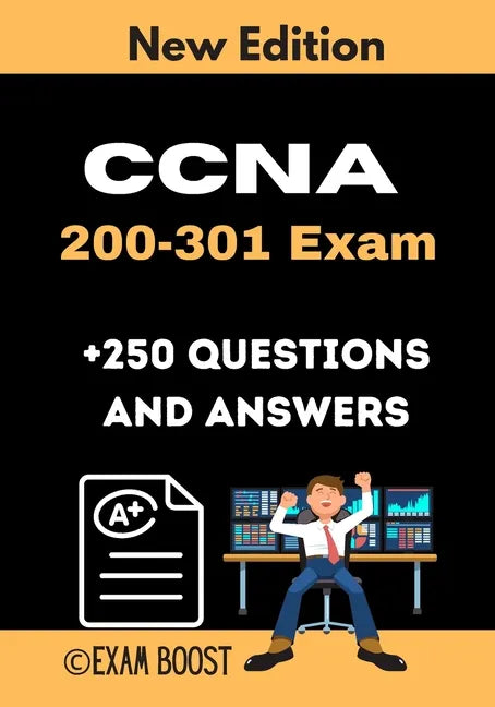 CCNA 200-301 Exam +250 Questions and Answers: Actual Exam to prepare for CCNA Certification - Paperback