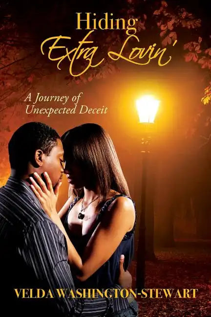 Hiding Extra Lovin': A Journey of Unexpected Deceit - Paperback
