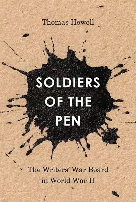Soldiers of the Pen: The Writers' War Board in World War II - Paperback