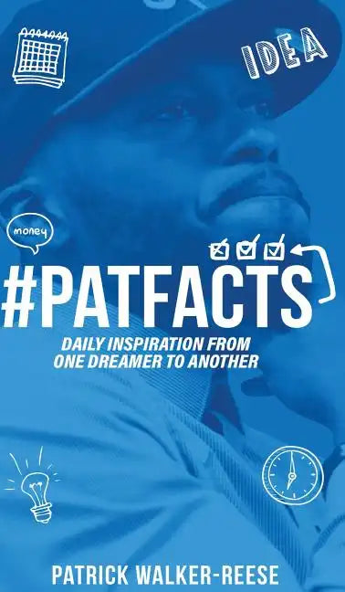 PATFACTS vol. 1: Daily inspiration from one dreamer to another - Hardcover