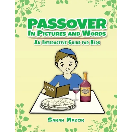 Passover in Pictures and Words: An Interactive Guide For Kids - Paperback