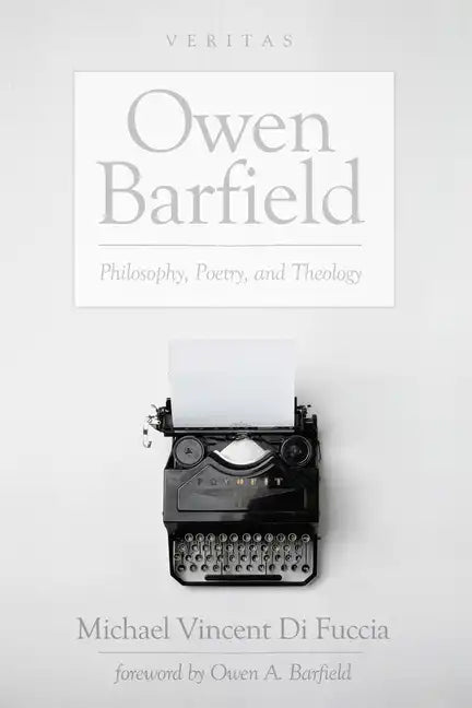 Owen Barfield: Philosophy, Poetry, and Theology - Hardcover