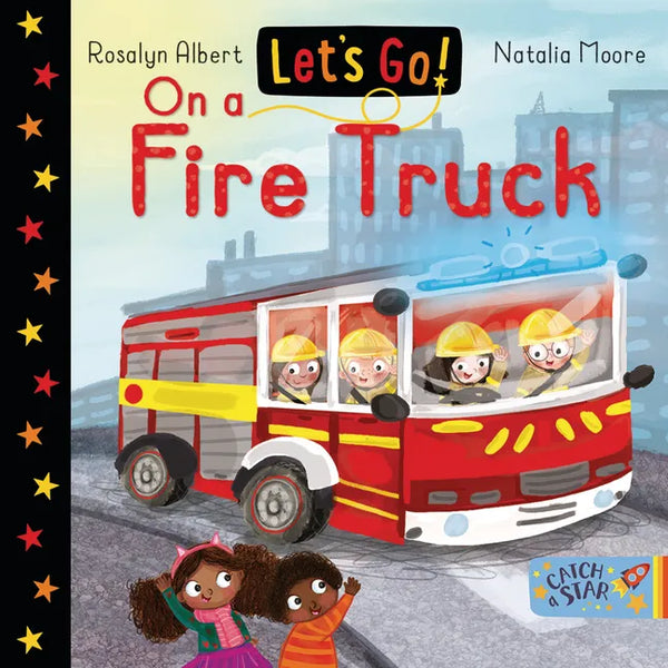 Let's Go on a Fire Truck - Board Book
