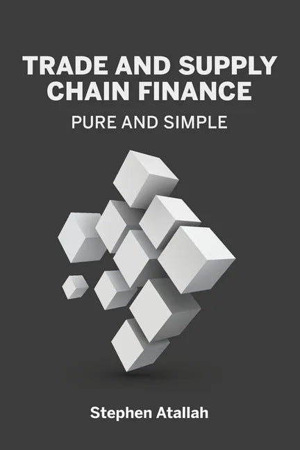 Trade and Supply Chain Finance Pure and Simple - Paperback