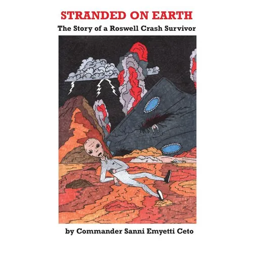 Stranded on Earth: The Story of a Roswell Crash Survivor - Paperback