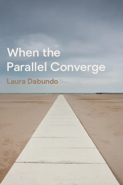When the Parallel Converge - Hardcover
