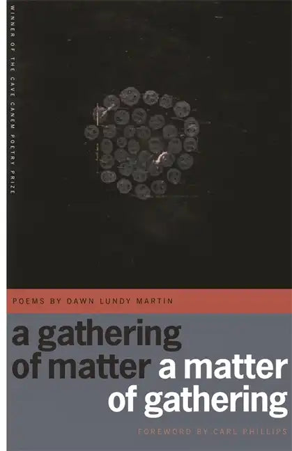 A Gathering of Matter / A Matter of Gathering: Poems - Paperback