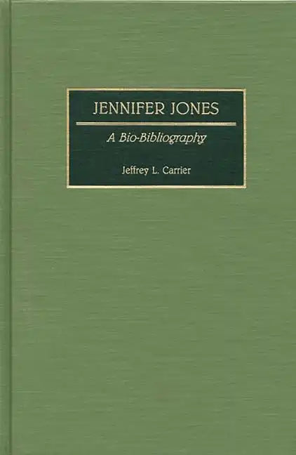 Jennifer Jones: A Bio-Bibliography - Hardcover