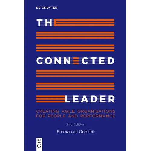 The Connected Leader: Creating Agile Organisations for People and Performance - Paperback