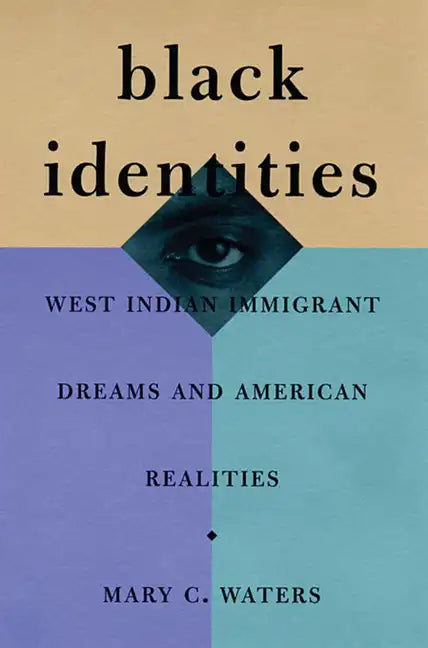 Black Identities: West Indian Immigrant Dreams and American Realities - Paperback