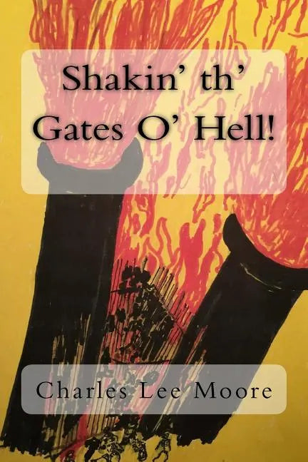 Shakin' th' Gates O' Hell! - Paperback