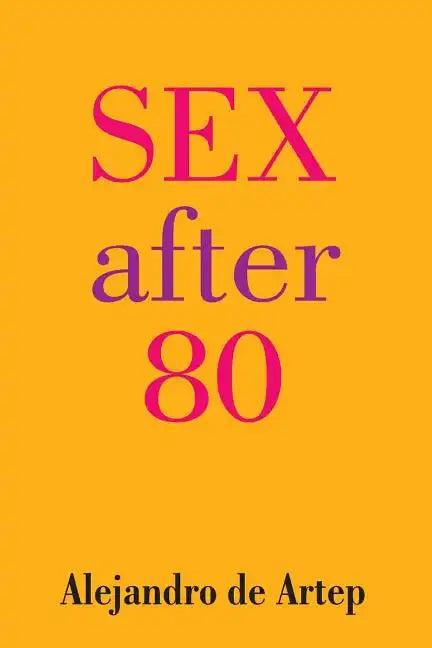 Sex After 80 - Paperback