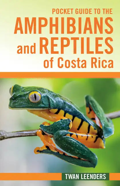 Pocket Guide to the Amphibians and Reptiles of Costa Rica - Paperback