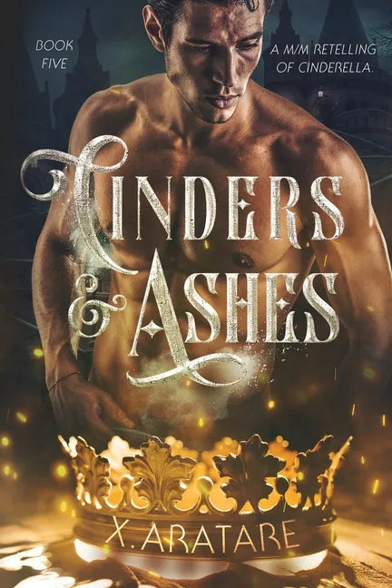 Cinders & Ashes Book 5: A Gay Retelling of Cinderella - Paperback