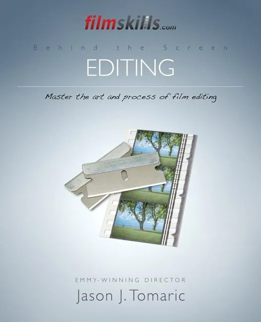 FilmSkills Editing: Master the Art and Process of Film Editing - Paperback