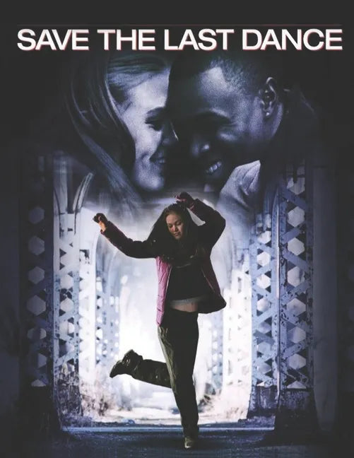 Save The Last Dance: Screenplay - Paperback