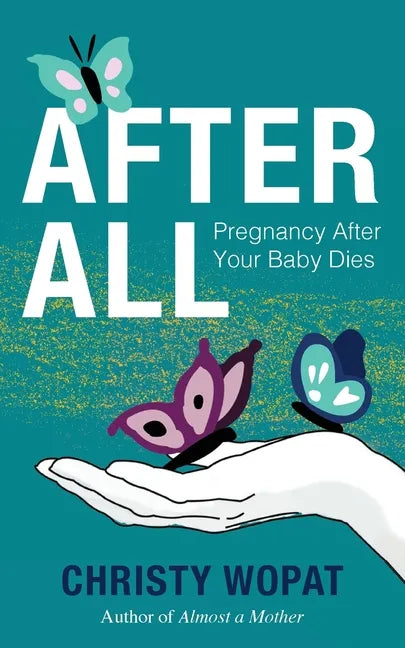 After All: Pregnancy After Your Baby Dies - Paperback