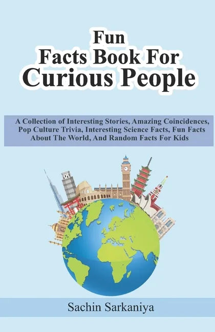 Fun Facts Book: A Collection of Interesting Stories, Amazing Coincidences, Pop Culture Trivia, Interesting Science Facts, Fun Facts Ab - Paperback